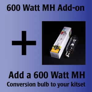 600W Kit MH Add-on | MH Kit Options | 600 Watt